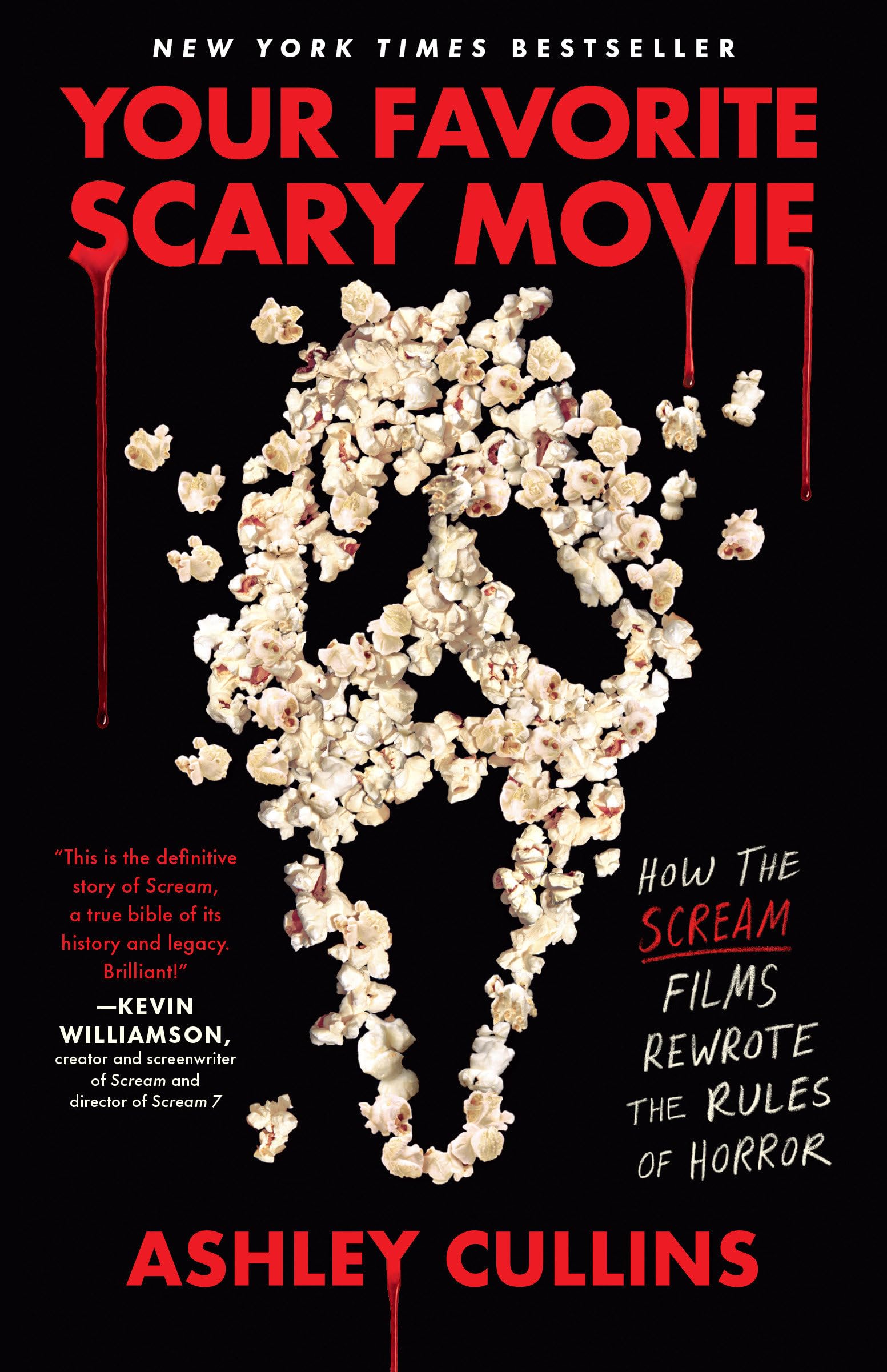 Your Favorite Scary Movie: How the Scream Films Rewrote the Rules of Horror -- Ashley Cullins