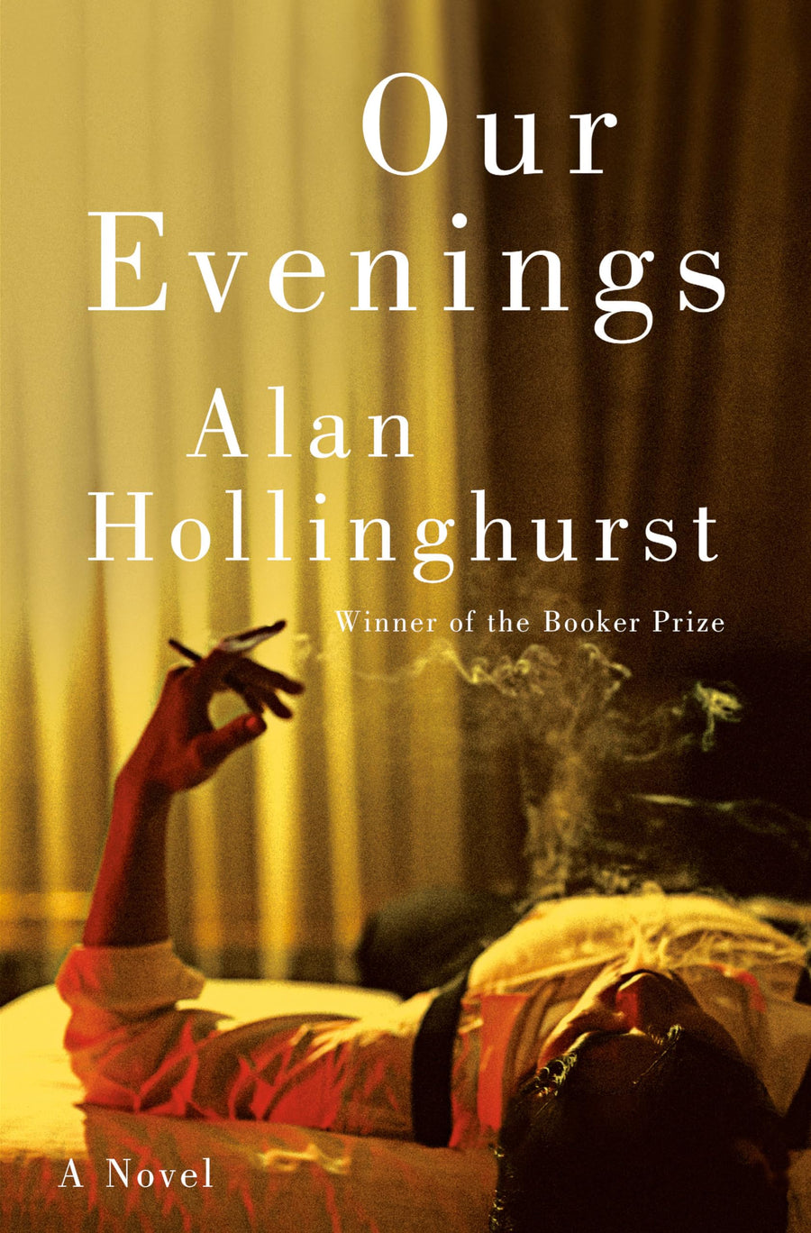 Our Evenings -- Alan Hollinghurst, Hardcover