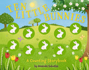 Ten Little Bunnies: A Magical Counting Storybook by Sobotka, Amanda