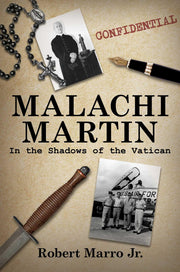 Malachi Martin: In the Shadows of the Vatican by Marro, Robert