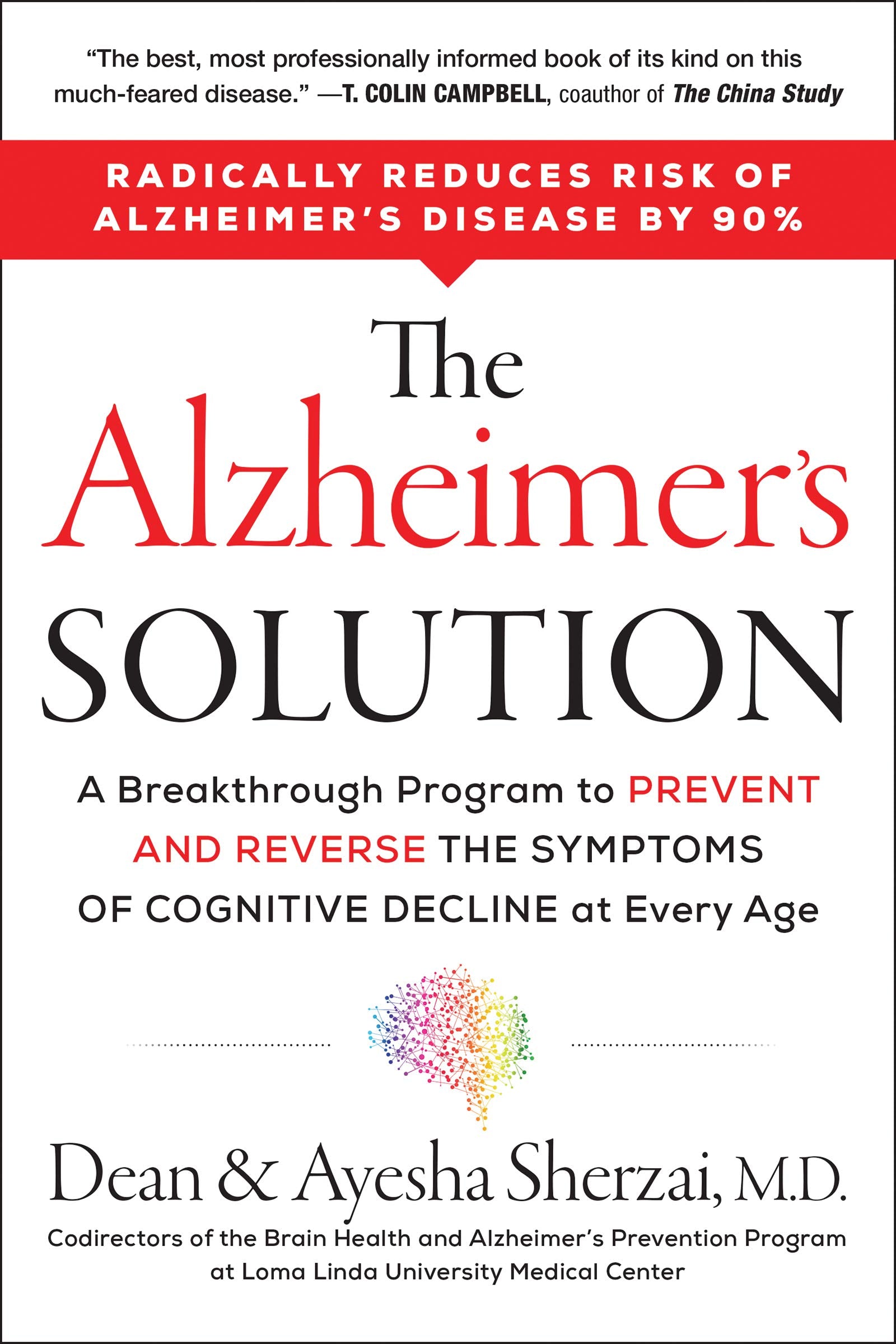 The Alzheimer's Solution: A Breakthrough Program to Prevent and Reverse the Symptoms of Cognitive Decline at Every Age by Sherzai, Dean