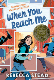 When You Reach Me: (Newbery Medal Winner) by Stead, Rebecca