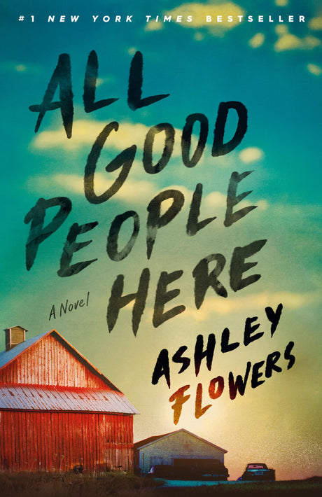All Good People Here -- Ashley Flowers, Paperback