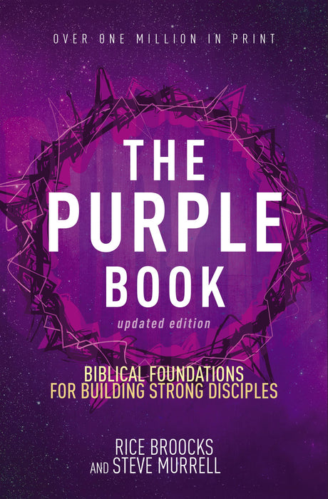 The Purple Book, Updated Edition: Biblical Foundations for Building Strong Disciples -- Rice Broocks, Paperback