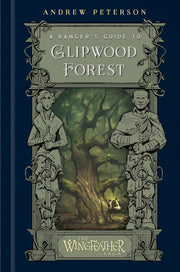 A Ranger's Guide to Glipwood Forest by Peterson, Andrew