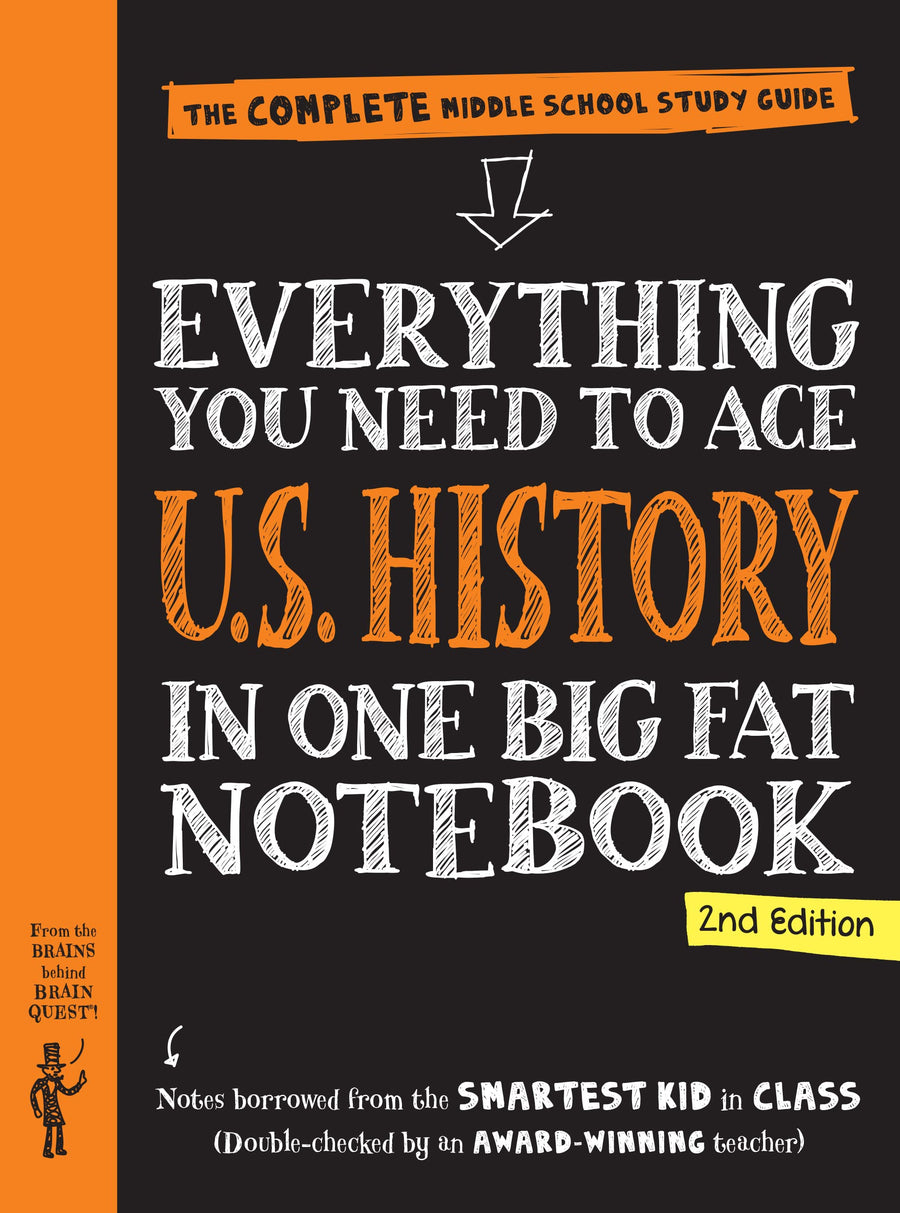 Everything You Need to Ace U.S. History in One Big Fat Notebook, 2nd Edition: The Complete Middle School Study Guide -- Workman Publishing, Paperback