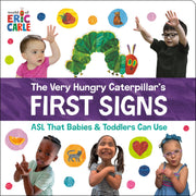 The Very Hungry Caterpillar's First Signs: ASL That Babies & Toddlers Can Use by Carle, Eric