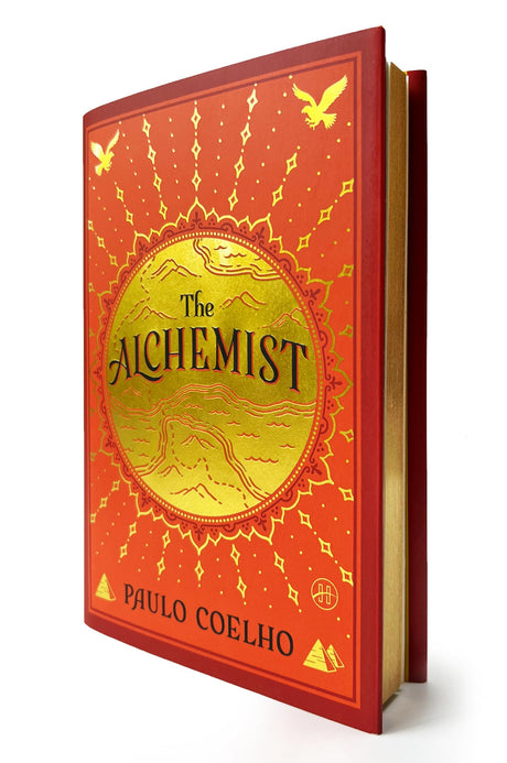 The Alchemist Deluxe Edition: A Fable about Following Your Dream -- Paulo Coelho, Hardcover