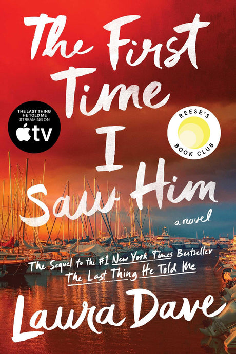 The First Time I Saw Him (a Reese Witherspoon Book Club Pick) -- Laura Dave, Hardcover