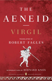 The Aeneid: (Penguin Classics Deluxe Edition) by Virgil