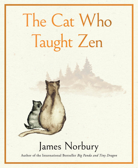 The Cat Who Taught Zen -- James Norbury, Hardcover