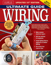 Ultimate Guide: Wiring, Updated 10th Edition: Meets Current National Electrical Code Standards by The Editors of Creative Homeowner