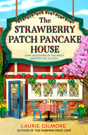 The Strawberry Patch Pancake House by Gilmore, Laurie