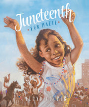 Juneteenth for Mazie by Cooper, Floyd