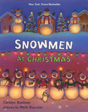 Snowmen at Christmas by Buehner, Caralyn