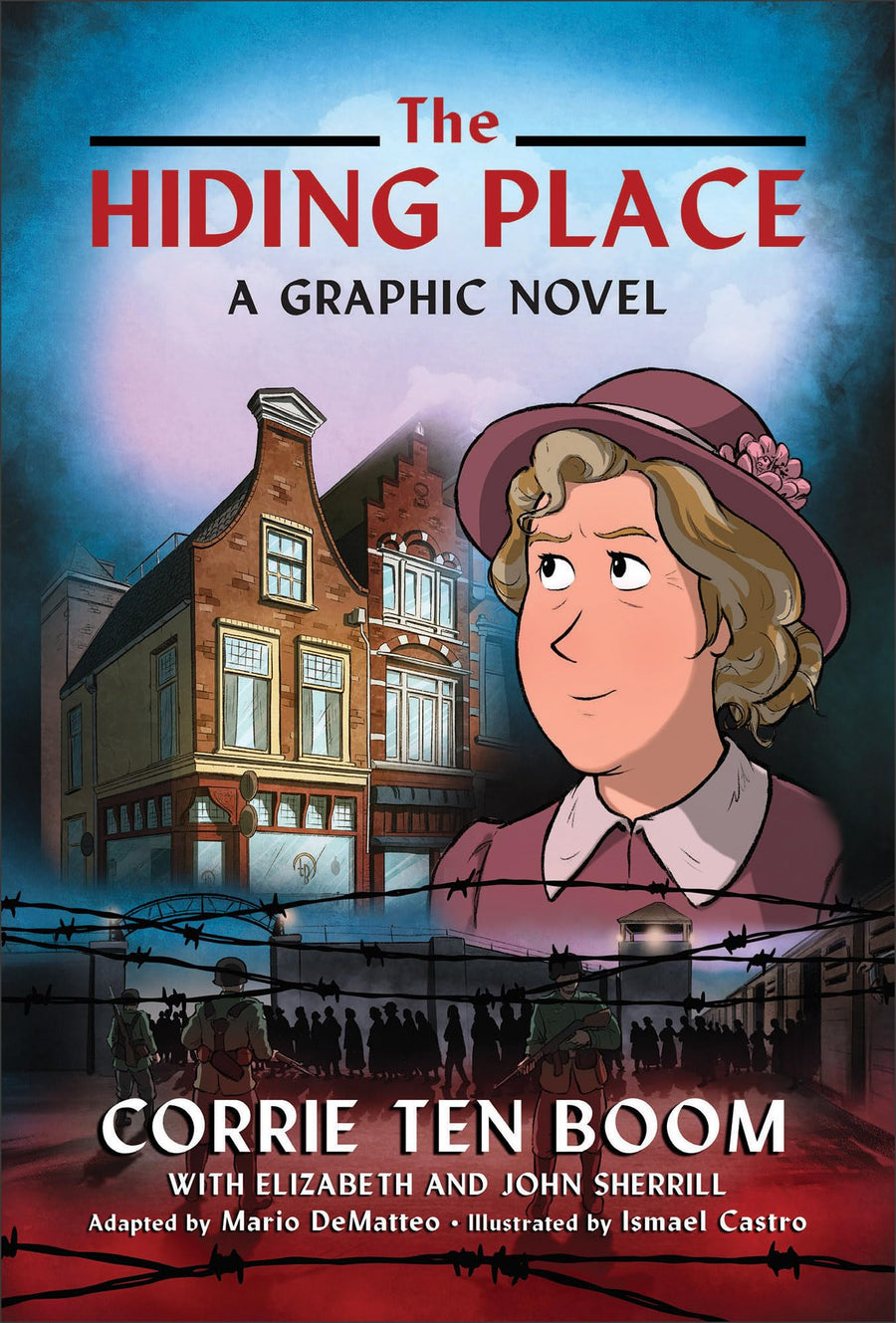 The Hiding Place: A Graphic Novel -- Corrie Ten Boom, Hardcover
