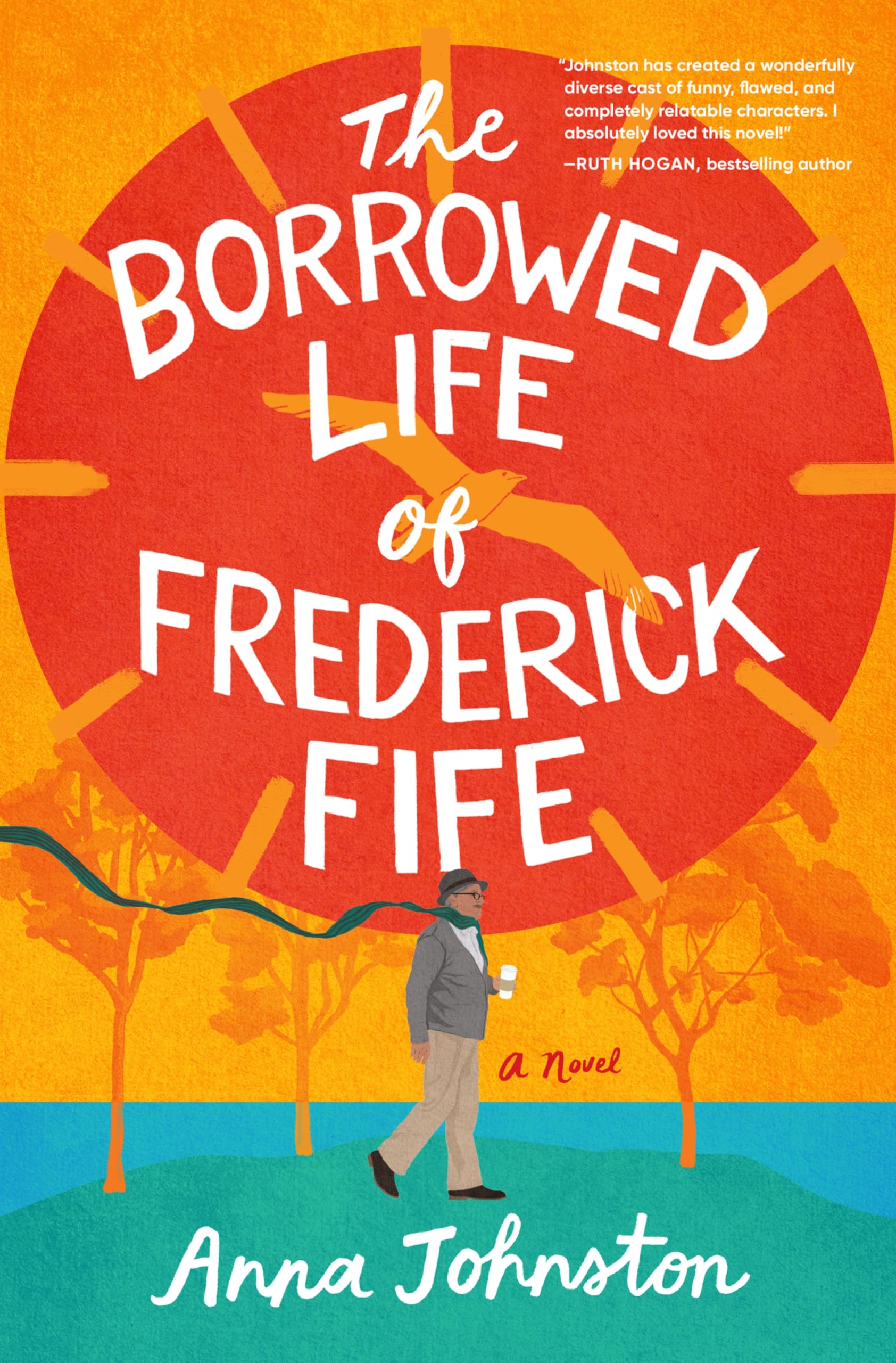 The Borrowed Life of Frederick Fife by Johnston, Anna