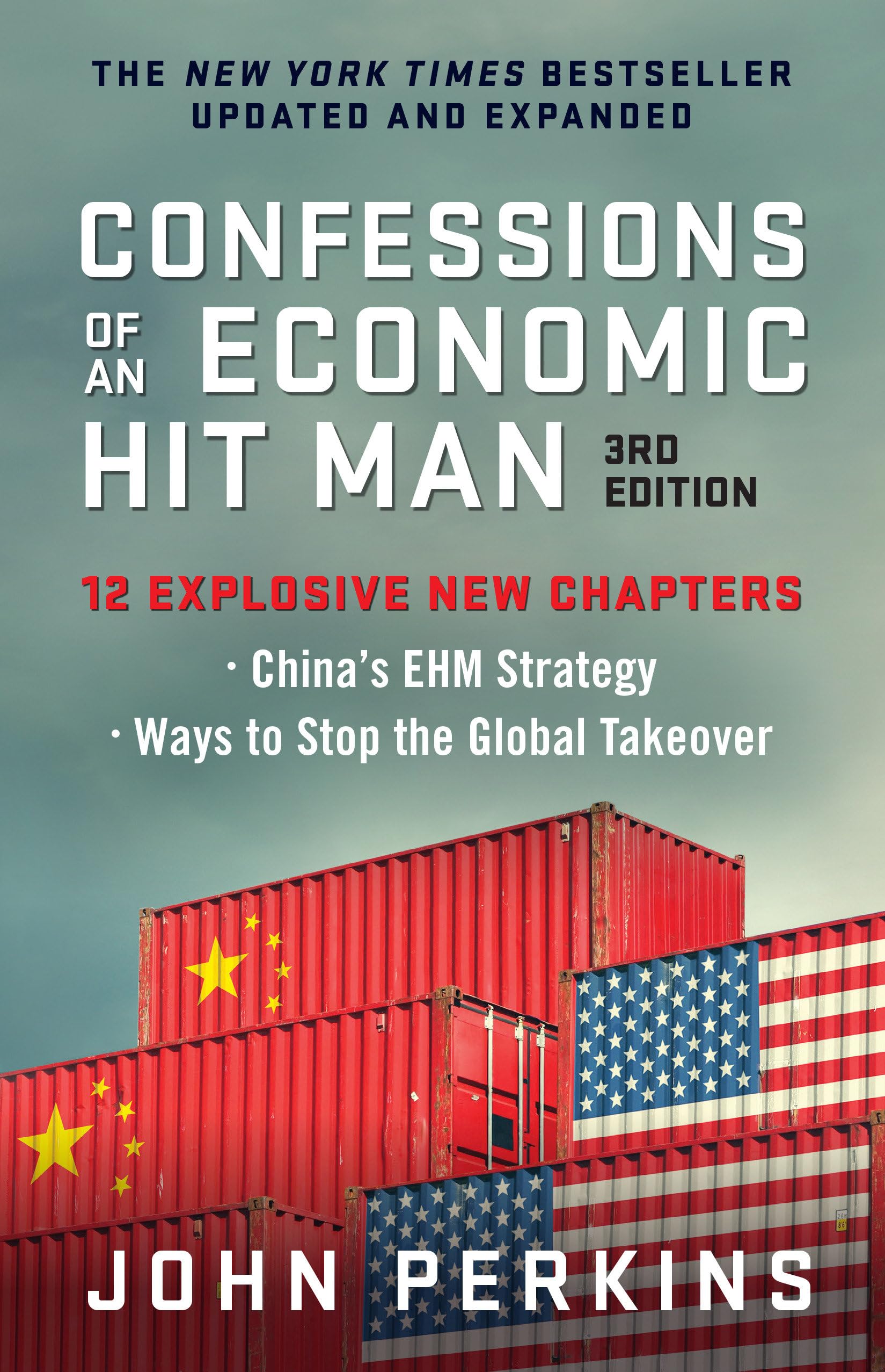 Confessions of an Economic Hit Man, 3rd Edition by Perkins, John