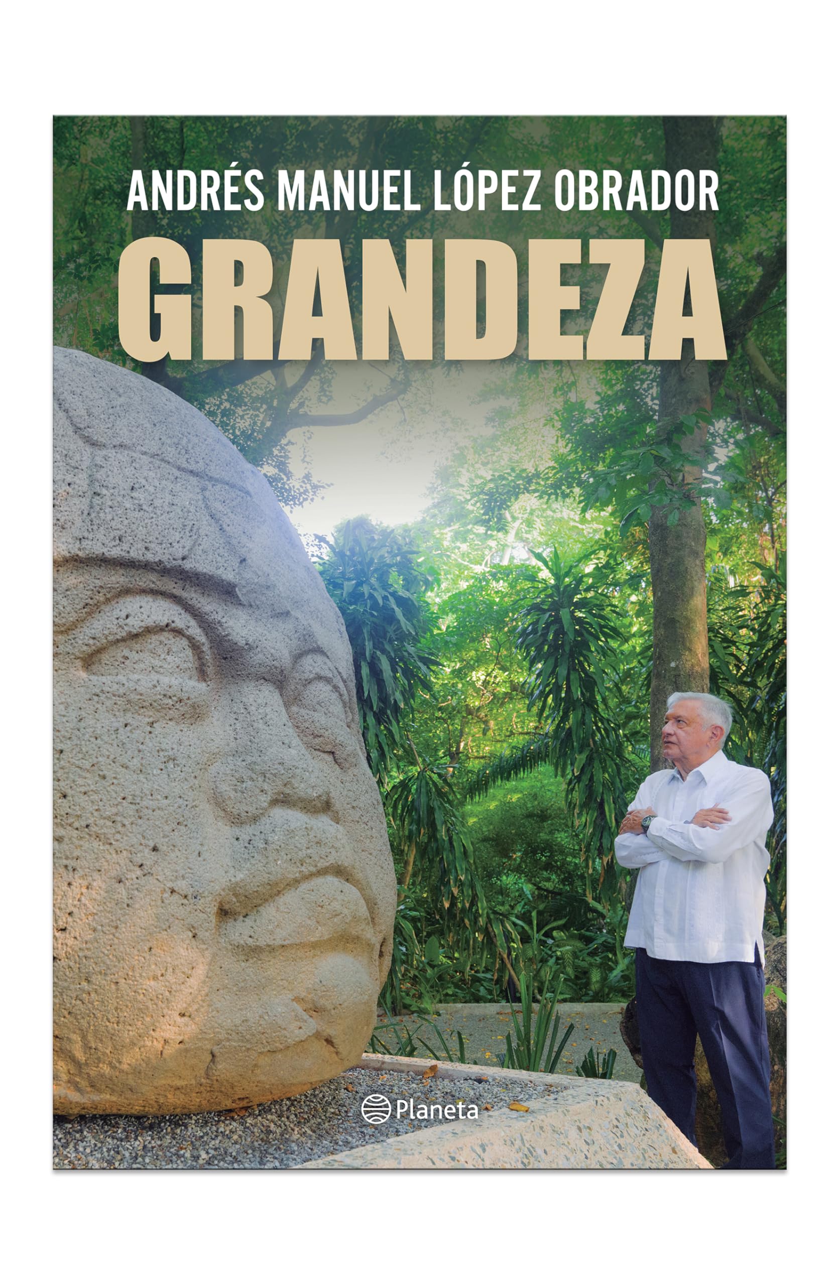 Grandeza / Greatness by López Obrador, Andrés Manuel
