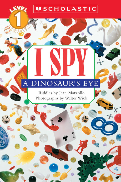 I Spy a Dinosaur's Eye (Scholastic Reader, Level 1) -- Jean Marzollo, Paperback