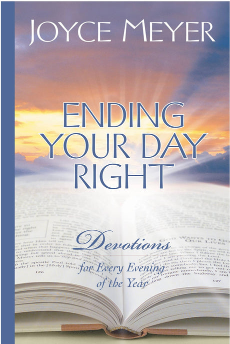 Ending Your Day Right: Devotions for Every Evening of the Year -- Joyce Meyer, Hardcover