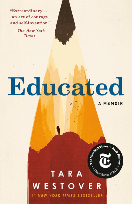 Educated: A Memoir -- Tara Westover, Paperback