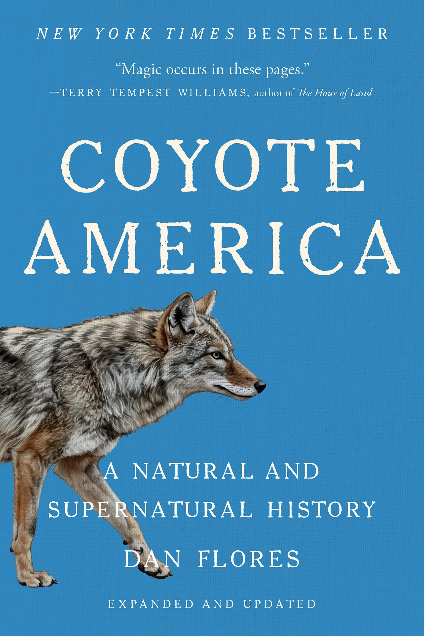 Coyote America: A Natural and Supernatural History by Flores, Dan