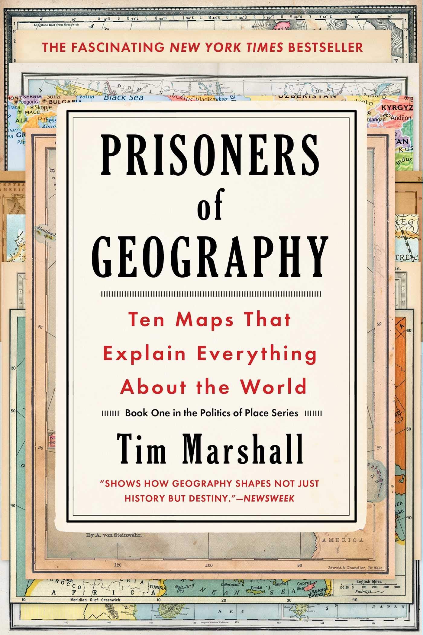 Prisoners of Geography: Ten Maps That Explain Everything about the Worldvolume 1 by Marshall, Tim