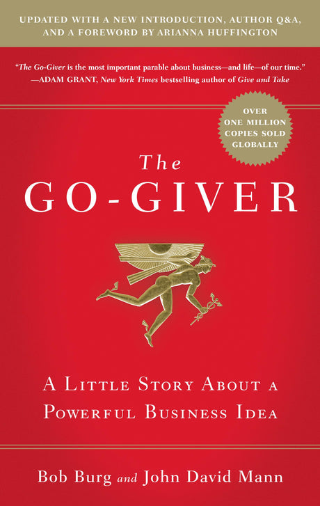 The Go-Giver, Expanded Edition: A Little Story about a Powerful Business Idea (Go-Giver, Book 1 -- Bob Burg, Hardcover