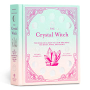 The Crystal Witch: The Magickal Way to Calm and Heal the Body, Mind, and Spiritvolume 6 by Greenaway, Leanna