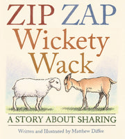 Zip Zap Wickety Wack: A Story about Sharing by Diffee, Matthew
