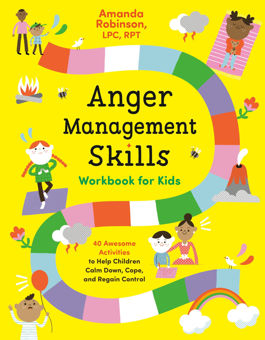 Anger Management Skills Workbook for Kids: 40 Awesome Activities to Help Children Calm Down, Cope, and Regain Control -- Amanda Robinson, Paperback