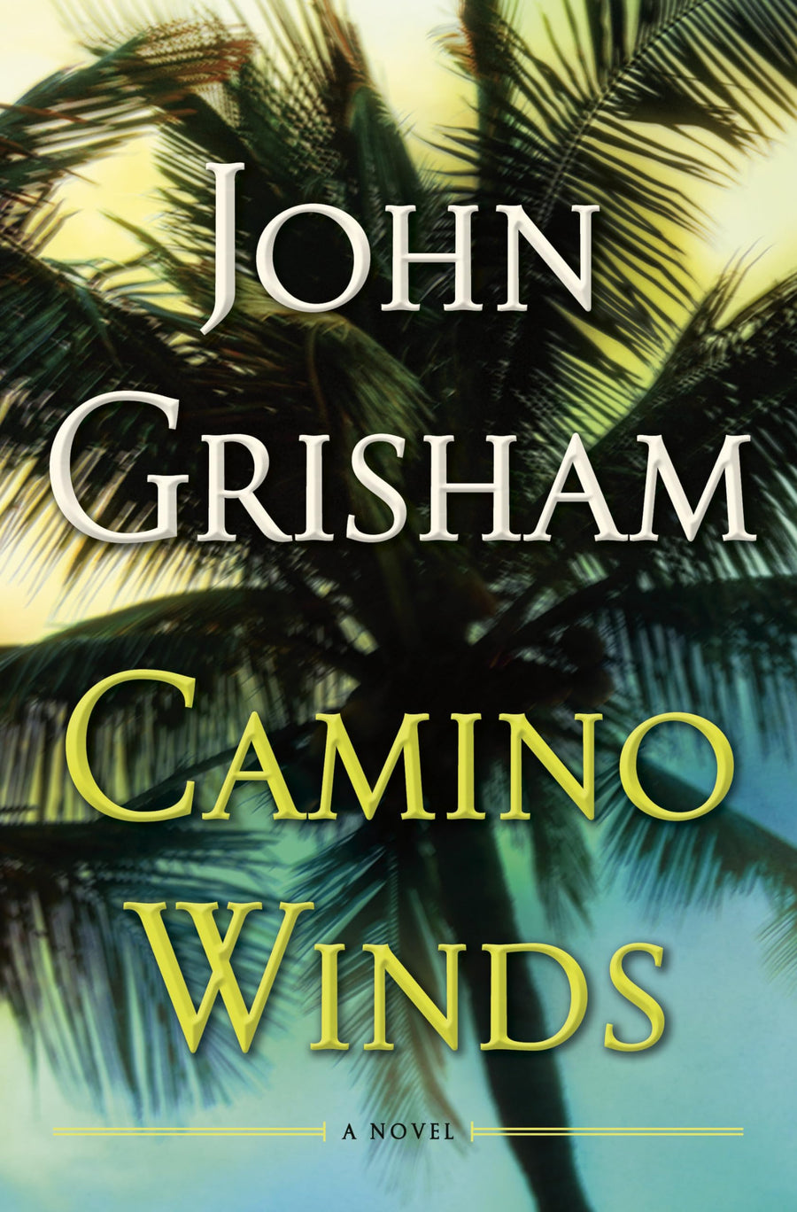 Camino Winds -- John Grisham, Hardcover