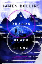 A Dragon of Black Glass by Rollins, James