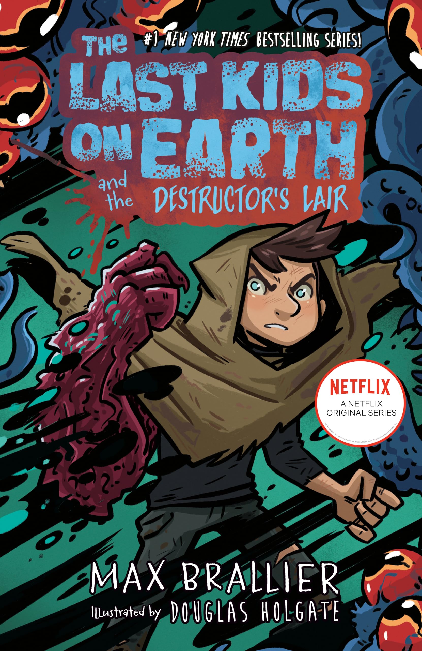 The Last Kids on Earth and the Destructor's Lair by Brallier, Max