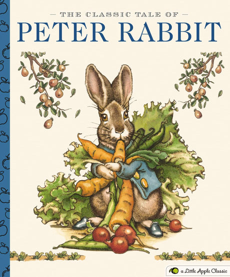 The Classic Tale of Peter Rabbit: A Little Apple Classic -- Beatrix Potter, Hardcover