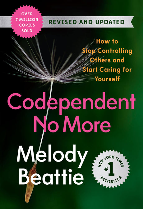Codependent No More: How to Stop Controlling Others and Start Caring for Yourself (Revised and Updated) -- Melody Beattie, Paperback