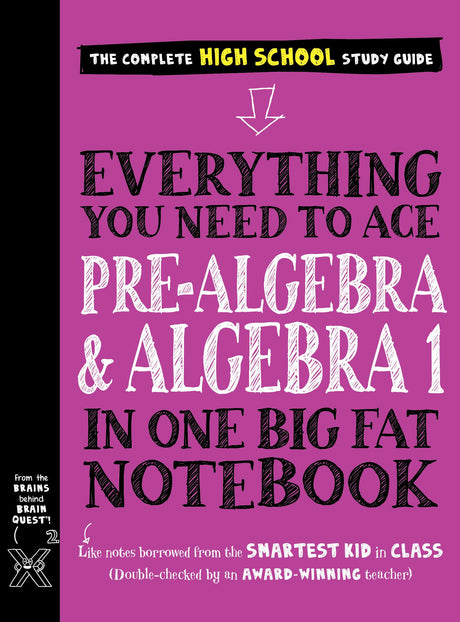 Everything You Need to Ace Pre-Algebra and Algebra 1 in One Big Fat Notebook -- Workman Publishing, Paperback