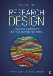 Research Design: Qualitative, Quantitative, and Mixed Methods Approaches by Creswell, John W.