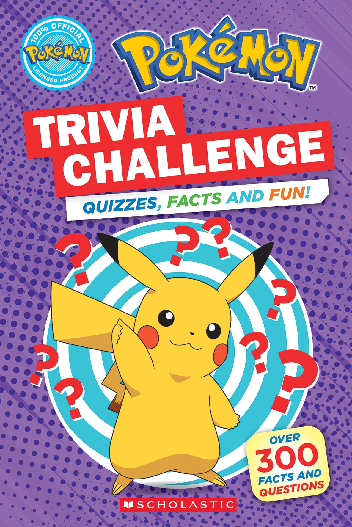 Trivia Challenge (Pokémon): Quizzes, Facts, and Fun! by Scholastic