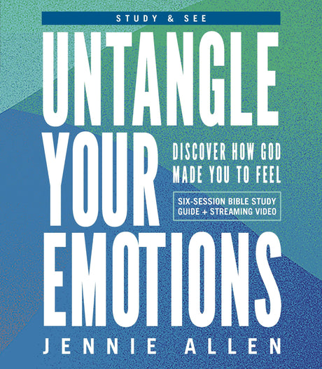 Untangle Your Emotions Bible Study Guide Plus Streaming Video: Discover How God Made You to Feel -- Jennie Allen, Paperback