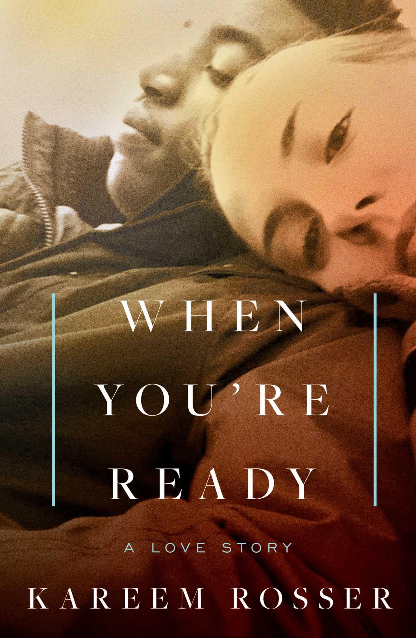 When You're Ready: A Love Story by Rosser, Kareem
