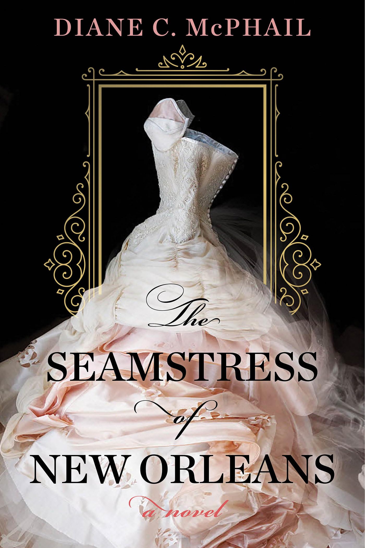 The Seamstress of New Orleans: A Fascinating Novel of Southern Historical Fiction by McPhail, Diane C.