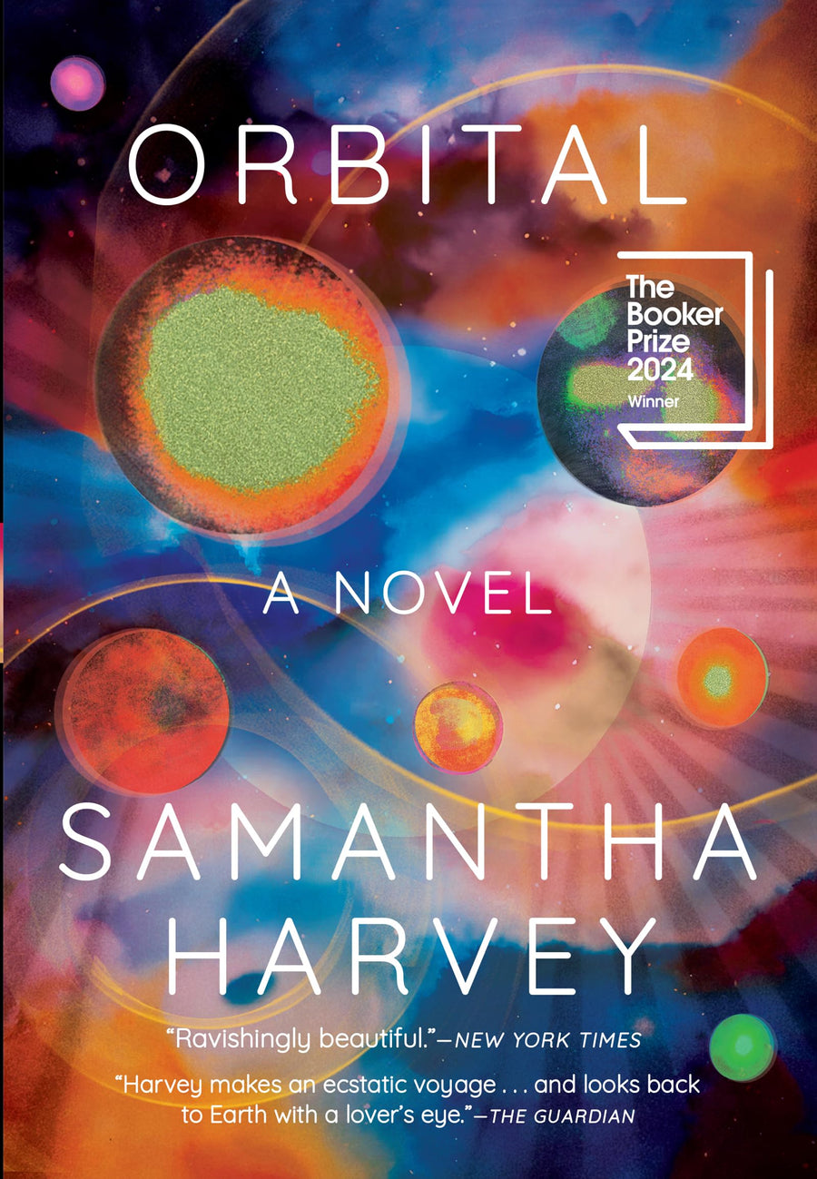 Orbital: A Novel (Booker Prize Winner) -- Samantha Harvey, Paperback
