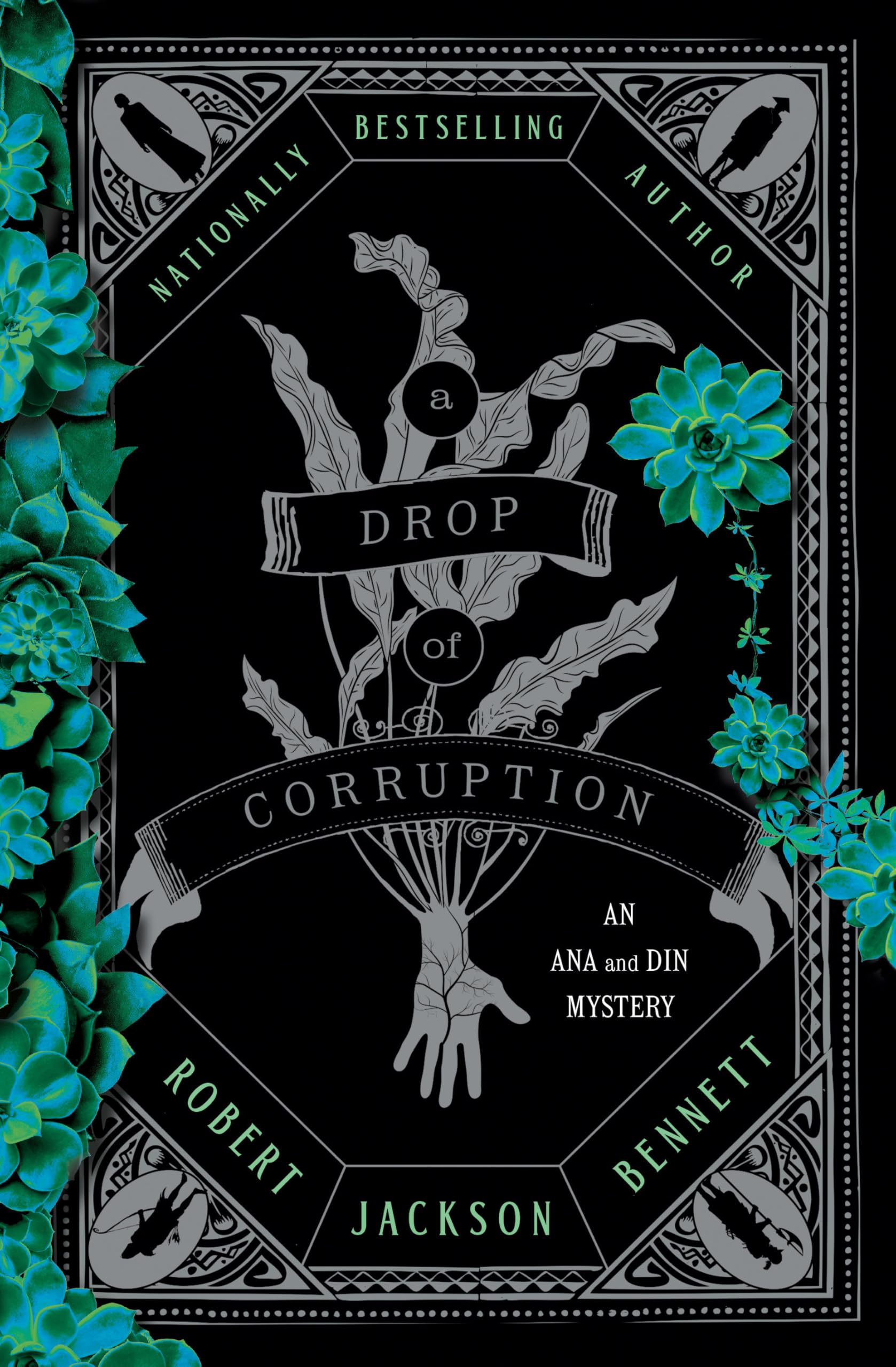 A Drop of Corruption: An Ana and Din Mystery by Bennett, Robert Jackson
