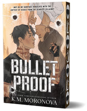Bulletproof (Deluxe Edition) by Moronova, K. M.
