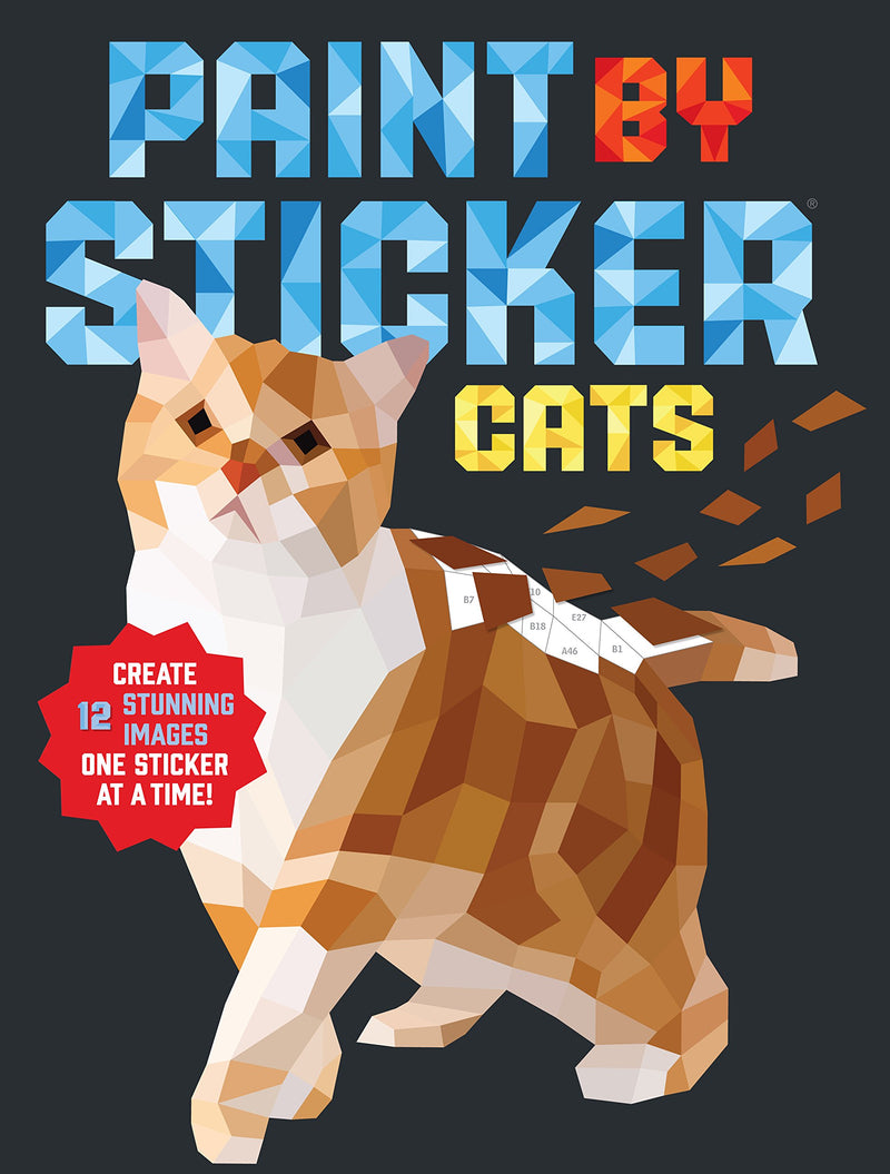Paint by Sticker: Cats: Create 12 Stunning Images One Sticker at a Time! by Workman Publishing
