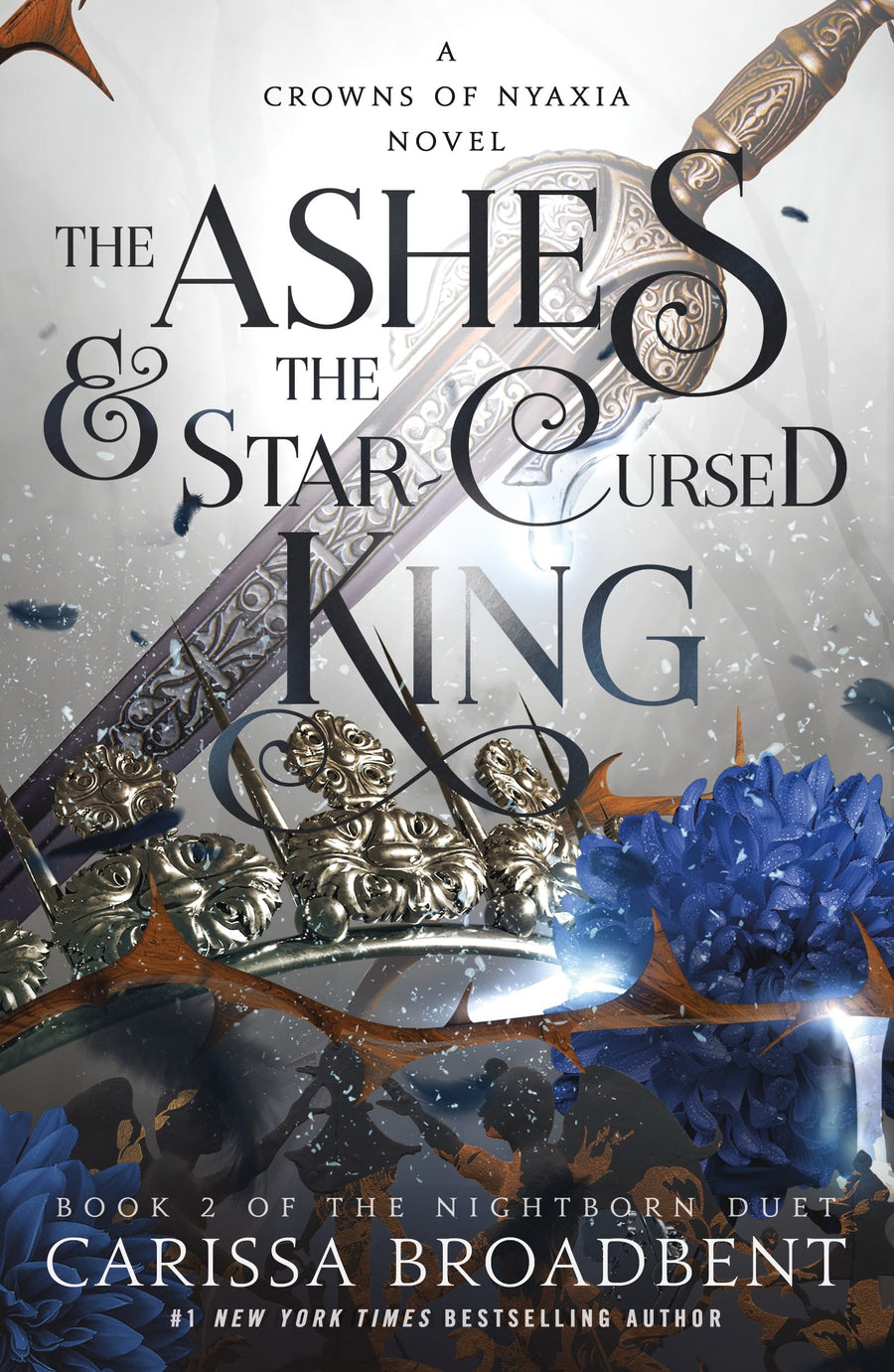 The Ashes & the Star-Cursed King: Book 2 of the Nightborn Duet -- Carissa Broadbent, Paperback