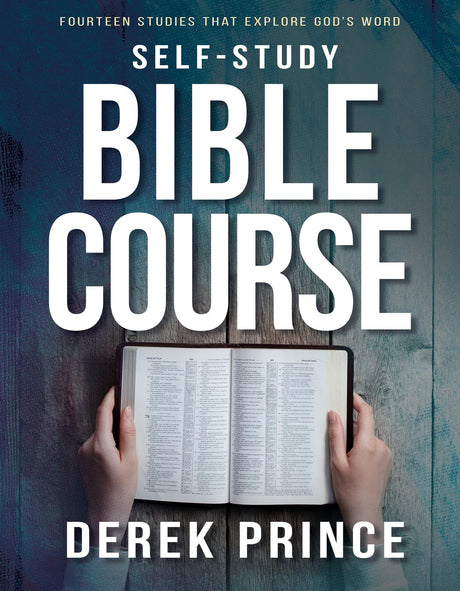 Self-Study Bible Course: Fourteen Studies That Explore God's Word -- Derek Prince, Paperback