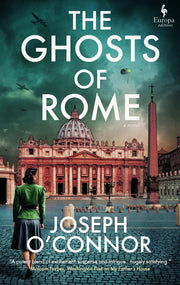 The Ghosts of Rome: Book 2 in the Rome Escape Line Trilogy by O'Connor, Joseph